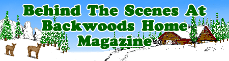 Behind The Scenes At backwoods Home Magazine Behind The Scenes At backwoods Home Magazine